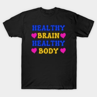 Healthy Brain Healthy Body Positive Slogan T-Shirt